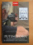 Giulietto Chiesa - Putinofobia. Rusia contemporana si angoasele Occidentului