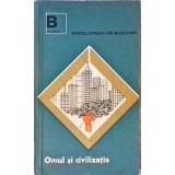 OMUL SI CIVILIZATIA. PROBLEME ACTUALE DE BIOLOGIE UMANA-STEFAN MILCU-257901