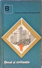 OMUL SI CIVILIZATIA. PROBLEME ACTUALE DE BIOLOGIE UMANA-STEFAN MILCU-257901