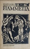 Fiammetta - Giovanni Boccaccio, Editura Univers, 1972, Romana, Roman, Beletristica, 321 Pagini, Paperback