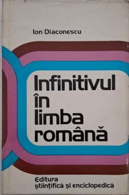 Infinitivul in limba romana - Ion Diaconescu foto