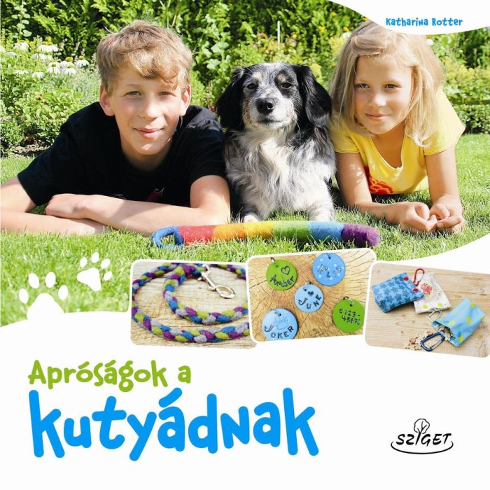 Apr&oacute;s&aacute;gok a kuty&aacute;dnak - Katharina Rotter
