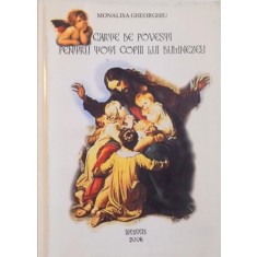 CARTE DE POVESTI PENTRU TOTI COPIII LUI DUMNEZEU de MONALISA GHEORGHIU, 2006