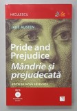 PRIDE AND PREJUDIGE / MANDRIE SI PREJUDECATA de JANE AUSTEN , EDITIE BILINGVA ABREVIATA , 2019 , LIPSA MP 3