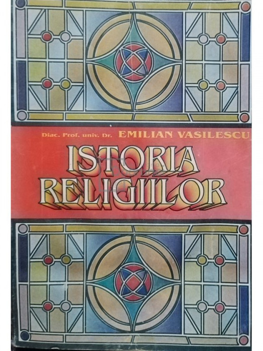 Emilian Vasilescu - Istoria religiilor, editia a III-a (editia 1998)