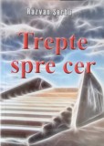 Trepte Spre Cer - Razvan Serbu, Editura Agol, 2012, Crestinism, Carte Religioasa, 112 Pagini