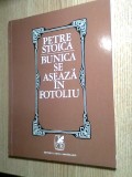 Petre Stoica - Bunica se aseaza in fotoliu - poeme (Cartea Romaneasca, 1972)