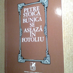 Petre Stoica - Bunica se aseaza in fotoliu - poeme (Cartea Romaneasca, 1972)