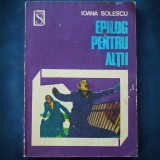 EPILOG PENTRU ALTII - IOANA SOLESCU