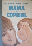 MAMA SI COPILUL-EMIL CAPRARU, HERTA CAPRARU-360359