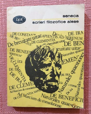 Scrieri filozofice alese. Colectia B.P.T. Nr. 1089. Ed. Minerva, 1981 - Seneca foto