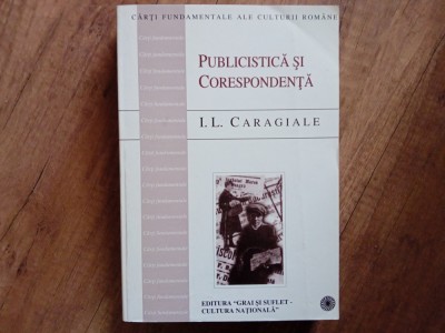 PUBLICISTICA SI CORESPONDENTA de I.L. CARAGIALE , 1999 foto