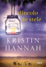 Dincolo de stele/Kristin Hannah