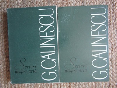 GEORGE CALINESCU - SCRIERI DESPRE ARTA 2 volume foto