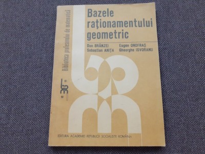 Bazele rationamentului geometric-Dan Branzei... foto