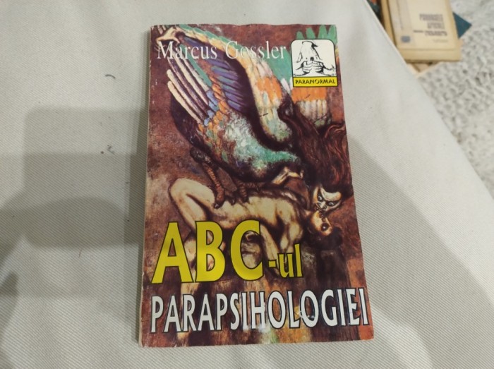 ABC-ul parapsihologiei. Marcus Gossler