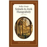 SZ&Iacute;NEK &Eacute;S &Eacute;VEK - Kaffka Margit