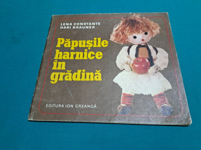 PĂPUȘILE HARNICE &amp;Icirc;N GRĂDINĂ / LENA CONSTANTE, HARI BRAUNER /1975 * foto