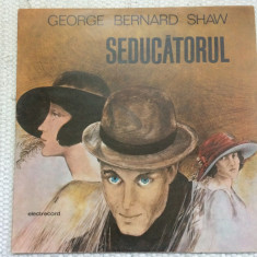 SEDUCATORUL George Bernard Shaw disc vinyl lp teatru electrecord EXE 03063 NM
