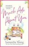 Much Ado About You | Samantha Young, Piatkus