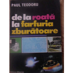 DE LA ROATA LA FARFURIA ZBURATOARE-PAUL TEODORU