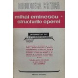 Mihai Eminescu. Structurile operei (volumul 2) - 1985 - GH. Ciompec (V112)