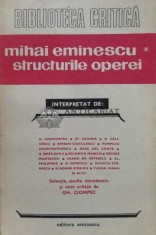 Mihai Eminescu. Structurile operei (volumul 2) - 1985 - GH. Ciompec (V112)