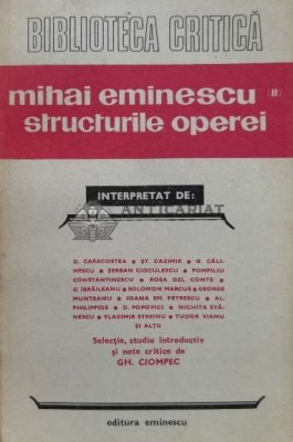 Mihai Eminescu. Structurile operei (volumul 2) - 1985 - GH. Ciompec (V112) foto