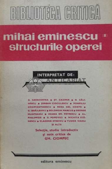 Mihai Eminescu. Structurile operei (volumul 2) - 1985 - GH. Ciompec (V112)