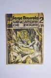 M&icirc;ncătorii de ziduri 2 (7) &ndash; Serge Brussolo, Iris SF