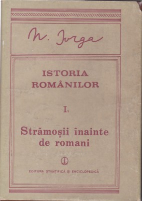 AS - N. IORGA - ISTORIA ROM&amp;Acirc;NILOR (VOL I 1 si I 2) foto
