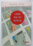 CAND MA VEI INTALNI de REBECCA STEAD , 2013