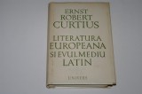Literatura europeana si evul mediu latin - Ernst Robert Curtius
