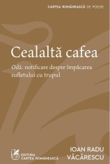 Cealalta cafea - Ioan Radu Vacarescu - Cartea Romaneasca