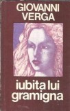 Cumpara ieftin Iubita lui Gramigna Giovanni Verga Editura Univers 1983 Carte Literatura Clasica Editie Veche