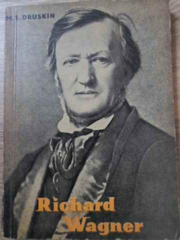 RICHARD WAGNER-M.S. DRUSKIN