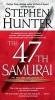 The 47th Samurai - Stephen Hunter, Thriller Editura - Carte in Engleza, Actiune, Iwo Jima, Yakuza, Editura , Bob Lee Swagger