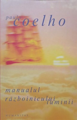 MANUALUL RAZBOINICULUI LUMINII-PAULO COELHO-250456 foto