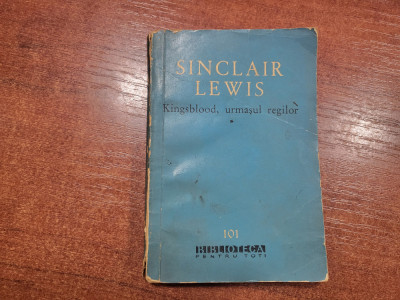 Kingsblood,urmasul regilor vol.1 de Sinclair Lewis foto