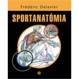 Sportanat&oacute;mia - Delavier, Fr&eacute;d&eacute;ric
