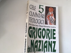 SF GRIGORIE DE NAZIANZ, CELE CINCI CUVANTARI TEOLOGICE.TRADUCERE PR D. STANILOAE foto