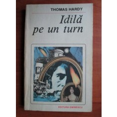 Thomas Hardy - Idila pe un turn