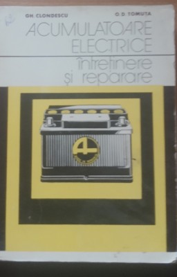 G. CLONDESCU - ACUMULATOARE ELECTRICE, 1977 foto