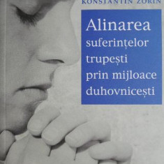 Alinarea suferintelor trupesti prin mijloace duhovnicesti – Konstantin Zorin