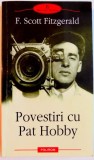 POVESTIRI CU PAT HOBBY de F. SCOTT FITZGERALD , 2011