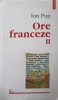 Ore Franceze II - Ion Pop, Polirom, 2001, Roman, Beletristica, Limba Romana, 472 Pagini