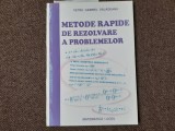 Metode rapide de rezolvare a problemelor Petru Gabriel Salageanu