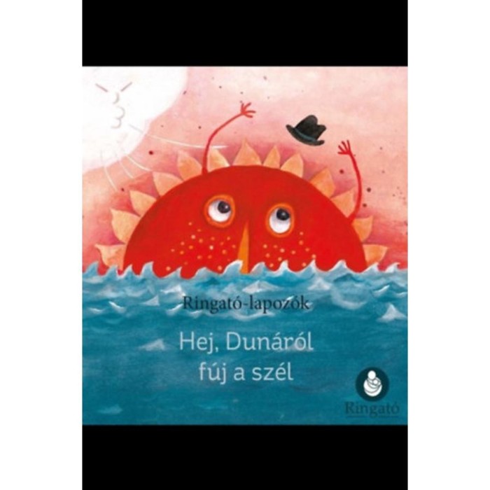 Hej, Dun&aacute;r&oacute;l f&uacute;j a sz&eacute;l - Ringat&oacute;-lapoz&oacute;k - G&aacute;ll Vikt&oacute;ria Emese