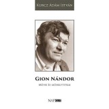 Gion N&aacute;ndor művei &eacute;s műhelytitkai - &Uuml;KH 2017 - Kurcz &Aacute;d&aacute;m Istv&aacute;n