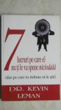 Kevin Leman - 7 lucruri pe care el nu ti le va spune niciodata, 2009